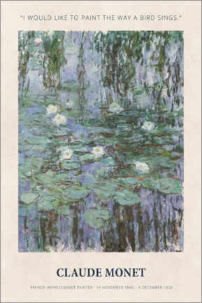 Poster Claude Monet - Paint the way a bird sings