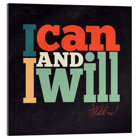 Acrylic print  I can and I will - Typobox